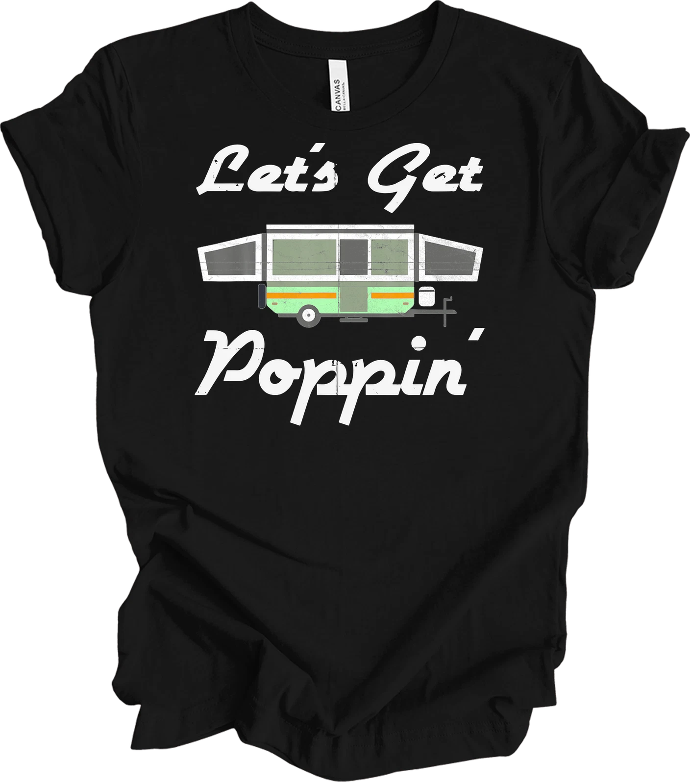 Let's Get Poppin' Pop Up Camper T-Shirt Camping Gift