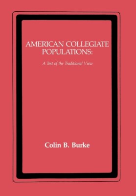 American Collegiate Populations: A Test Of The Traditional View