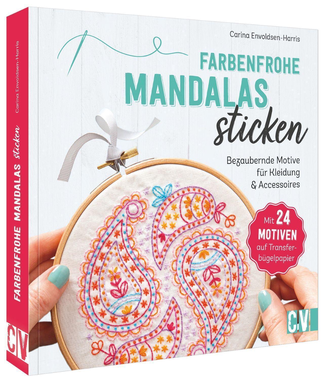 Carina Envoldsen-harris Farbenfrohe Mandalas Sticken