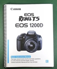 Canon EOS-1200D Rebel T5 Basic Instruction Manual; 114 Pages & Protective Covers