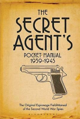 The Secret Agent's Pocket Manual: 1939-1945 by Dr. Stephen Bull (Hardcover,...