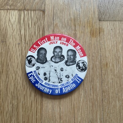 U.S. FIRST MAN ON THE MOON JULY 20th 1969 APOLLO 11 BIG 3.5" PINBACK ...