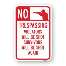 No Trespassing Violators Will Be Shot Survivors Heavy Gauge Metal Parking Sign