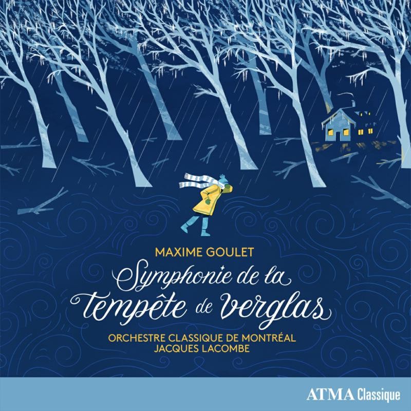 Максим Гуле Maxime Goulet: Альбом Symphonies De La Tempete De Verglas (CD)