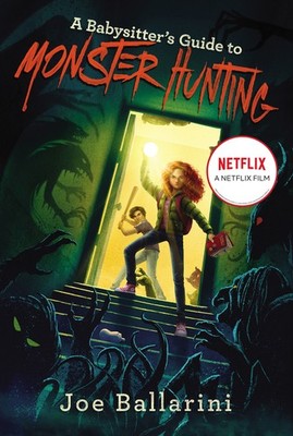 A Babysitter's Guide to Monster Hunting Paperback by Joe Ballarini