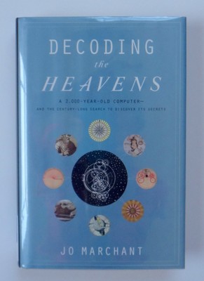 Decoding the Heavens: A 2,000-Year-Old Computer--and the Century-Long Search...