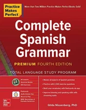 Practice Makes Perfect: Complete Spanish Grammar, Premium Fourth Edition - GOOD