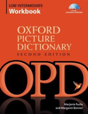 Oxford Picture Dictionary Low Intermediate Workbook: Vocabulary reinforce - GOOD