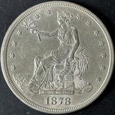 1878-S $1 Trade Dollar - Raw Uncirculated - See Pictures