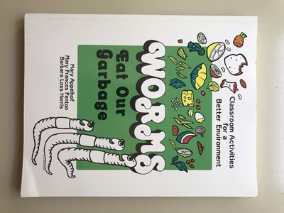 Worms Eat Our Garbage : Classroom Activities for a Better Environment - pape...