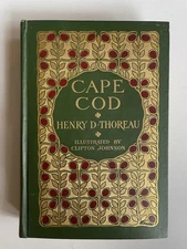 1908 "Cape Cod" By Henry David Thoreau Illustrated By Clifton Johnson
