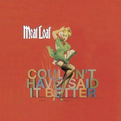 Couldnt Have Said It Better CD Meat Loaf - Like New