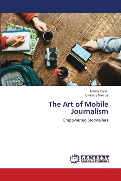 Ahallya David (U. A.) | The Art Of Mobile Journalism | Taschenbuch | Englisch-image