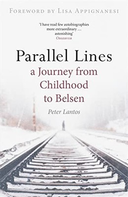 Parallel Lines: A Journey from Childh..., Lantos, Peter
