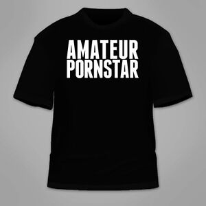 Amateur Porn Ebay - Details about Amateur Pornstar T-Shirt. Funny Sex Themed Adult Porn Dick  College Gag Gift Cool