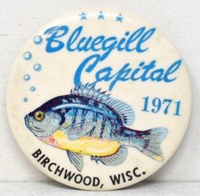 1971 Bluegill Capital Fishing Festival Birchwood Washburn County Wisconsin Pin