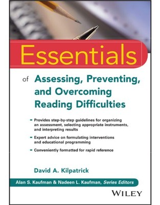 Essentials Of Assessing, Preventing & Overcoming Reading Difficulties Essentials