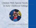Children With Special Needs in Early Childhood Settings by Lola Gorrill, Bev Strom, Carol L. Paasche (Spiral bound, 2003)