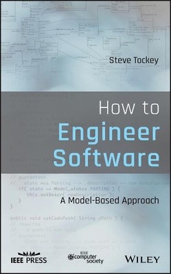 How to Engineer Software by Steve Tockey - 9781119546627