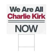 We Are All Charlie Kirk Now Yard Sign, 18x12” I Am Charlie Sign With Metal Stake