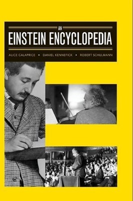 Robert Schulmann Alice Calaprice Daniel Kennef An Einstein Encyclope (Hardback)