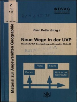 Neue Wege in der UVP : novellierte UVP-Gesetzgebung und innovative Methodik. Mat