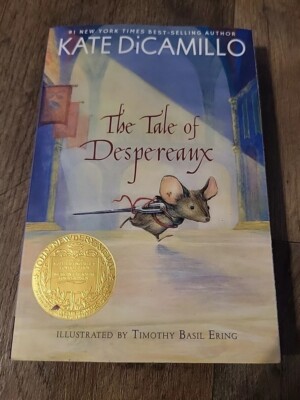 The Tale of Despereaux: Being the Story of a Mouse, a Princess, Some Soup, and a