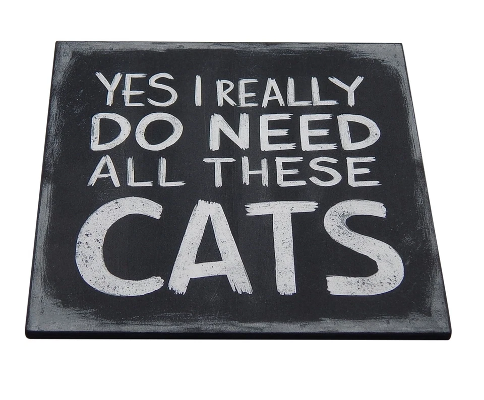 Yes I Really Do Need All These Cats Funny Pet Sign Shelf Sitter Wall Art 5" x 5" - Image 4 of 4