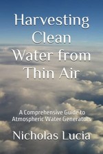 Harvesting Clean Water from Thin Air: A Compr...