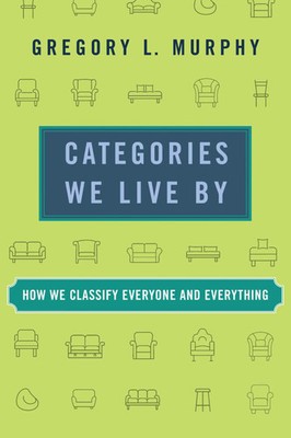 Categories We Live By | How We Classify Everyone and Everything | Murphy | Buch