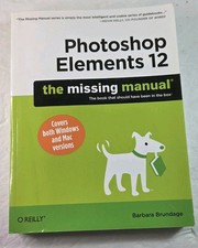 Photoshop Elements 12: The Missing Manual by Barbara Brundage Textbook