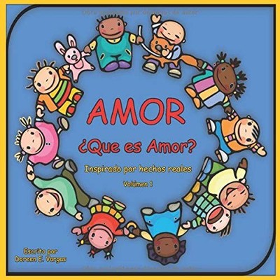 AMOR: QUE ES AMOR (SPANISH EDITION) By Doreen Evelyn Vargas **BRAND NEW**