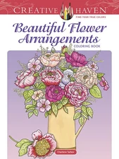 Creative Haven Beautiful Flower Arrangements Coloring Book: Relaxing Illustr...
