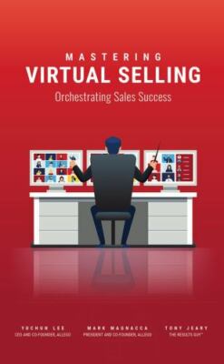 Mastering Virtual Selling: Orchestrating S- 9781954437111, Yuchun Lee, paperback