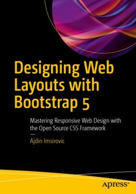 Designing Web Layouts with Bootstrap 5 Ajdin Imsirovic