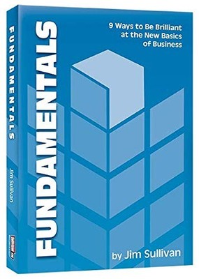 Fundamentals: 9 Ways to Be Brilliant at the New Basics of Business - paperba...