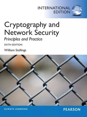 Cryptography and Network Security: Principles and Practice, William Stallings
