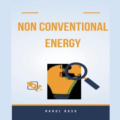 Non Conventional Energy Rahul Basu Paperback Draft2Digital