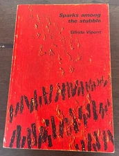Sparks Among the Stubble~Elfrida Vipont~Copyright 1950~Softcover