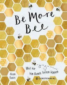 Be More Bee- Was wir von Bienen lernen können- Mängelexemplar