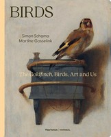 Birds | The Go*Dfinch, Bird Worlds And Us | Simon Schama (U. A.) | Englisch