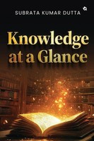 Subrata Kumar Dutta | Knowledge At A Glance | Taschenbuch | Englisch (2024)