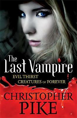 Last Vampire Evil Thirst & Creatures of Forever Books 5 & 6 by Christopher Pike