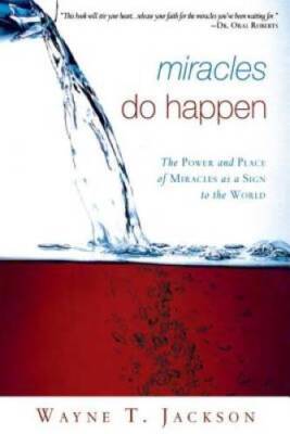 Miracles Do Happen - Paperback By Jackson, Wayne - GOOD