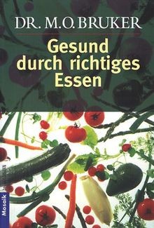 Gesund durch richtiges Essen von Bruker, Max O. | Buch | Zustand akzeptabel