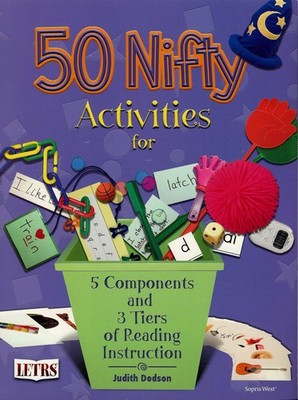 50 Nifty Activities for 5 Components and 3 Tiers of Reading Instruction