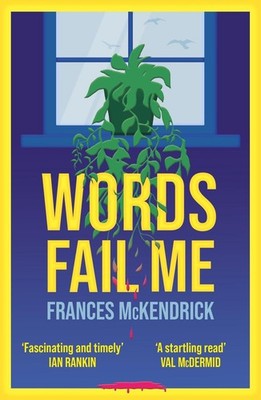 Words Fail Me: a gripping page-turner about angst, abuse and vicarious revenge b