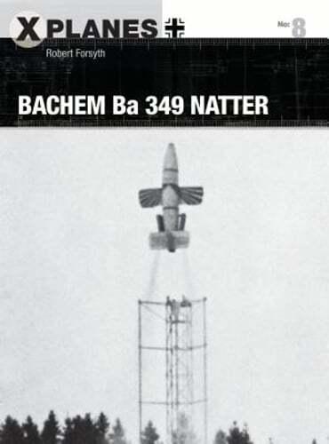 Bachem Ba 349 Natter by Robert Forsyth: New - Picture 1 of 1