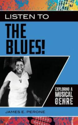 Listen to the Blues!: Exploring a Musical Genre (Exploring Musical Genres), Pero