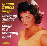 Connie Francis - Sings Never On Sunday And Songs To A Swinging Band - - G4Z